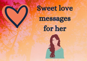 Love messages for her